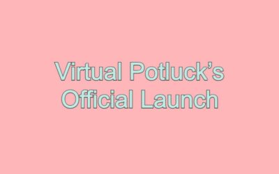 Virtual Potluck’s Official Launch